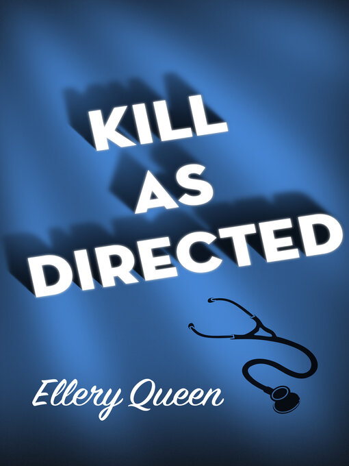 Title details for Kill as Directed by Ellery Queen - Available